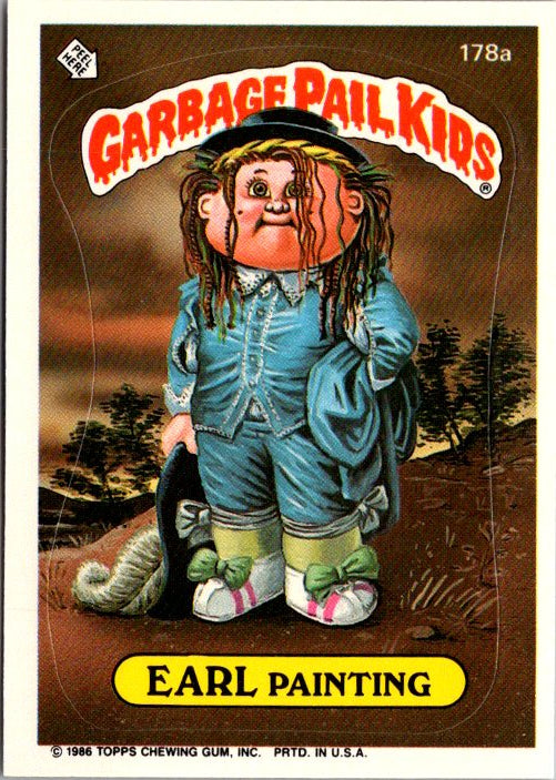 178A EARL PAINTING - GARBAGE PAIL KIDS collectible trading card featuring quirky character design