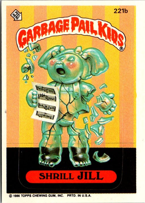 221B SHRILL JILL - GARBAGE PAIL KIDS card featuring a cartoon character breaking apart in a humorous style