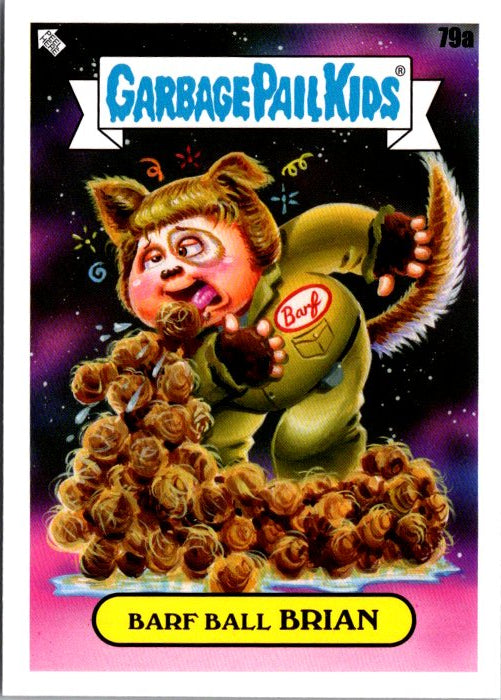 79A BARF BALL BRIAN