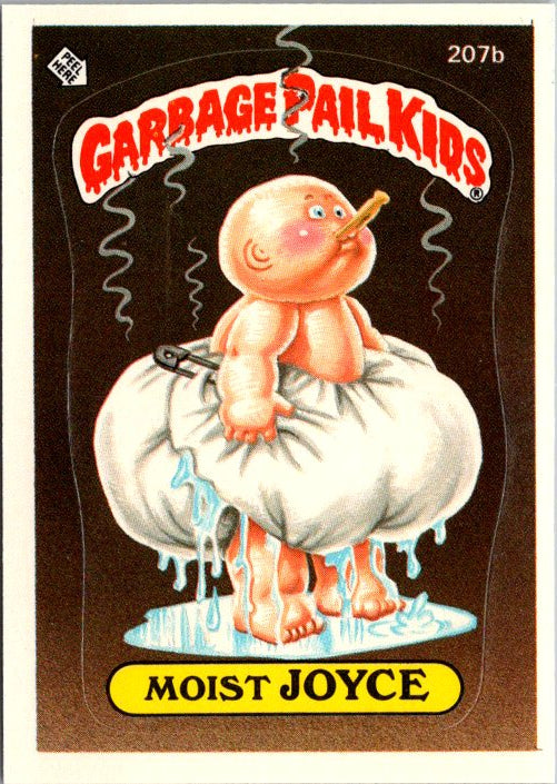 207B MOIST JOYCE - GARBAGE PAIL KIDS card featuring a cartoon baby with a cigarette in a dripping diaper
